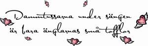Väggtext - Svenska - Dammtussarna under sängen