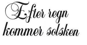 Väggtext - Svenska - Efter regn kommer solsken - klassisk