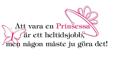 Att vara en prinsessa..