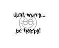 dont worry... be happy!