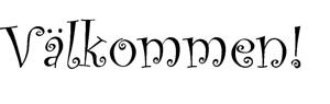 Väggtext - Svenska - Välkommen, snirklig