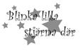 Blinka lilla stjärna där...