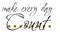Make every day count - bild 2