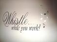 Whistle while you work
