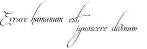 Väggtext - Latin - Errare humanum est, ignoscere divinum