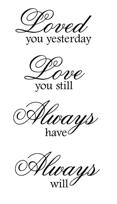 Loved you yesterday, love you still..