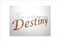 You create your own destiny