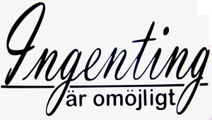 Väggtext - Svenska - Ingenting är omöjligt