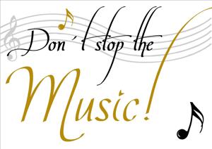 Väggtext - Engelska - Don't stop the music