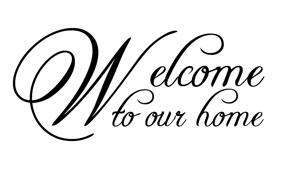 Väggtext - Engelska - Welcome to our home