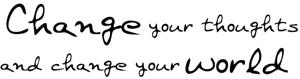 Väggtext - Engelska - Change your thoughts and change your world