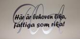 Här är behoven lika...